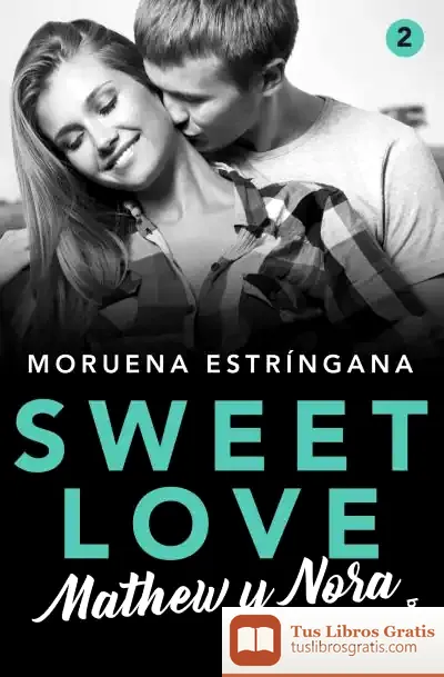 Descargar Sweet Love. Mathew Y Nora