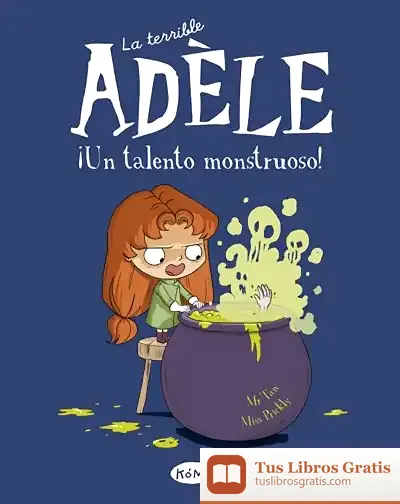 Descargar La Terrible Adèle Vol.6 ¡Un Talento Monstruoso!
