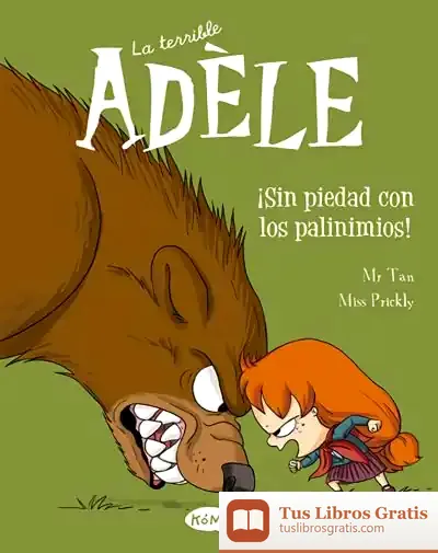 Descargar La Terrible Adèle Vol.7 ¡Sin Piedad Con Los Pavinimios! de Mr Tan
