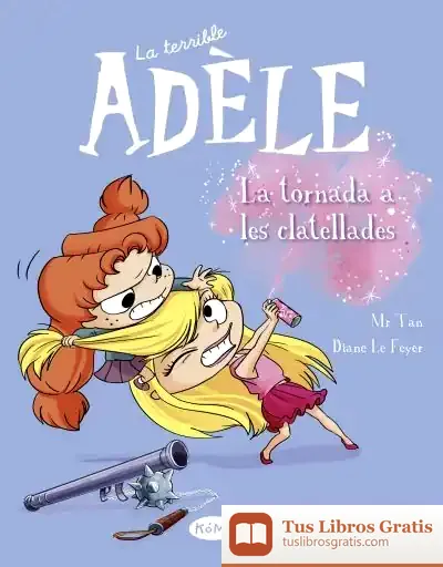 Descargar La Terrible Adèle Vol.9 La Tornada Als Clatellots de Mr Tan