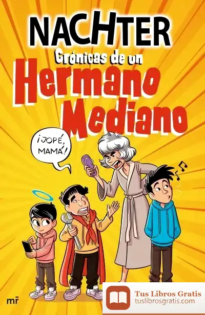 Descargar Crónicas De Un Hermano Mediano