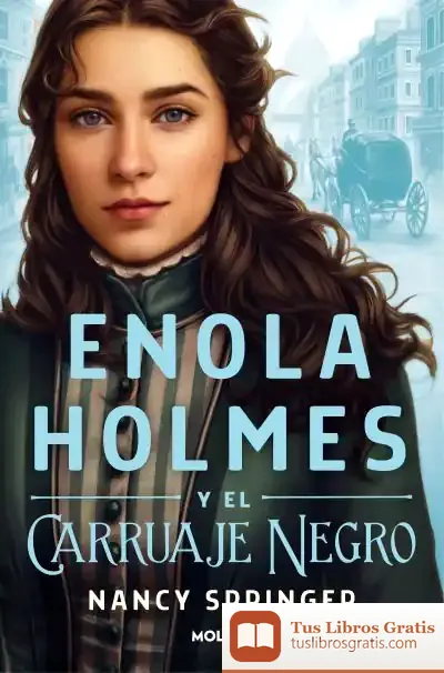 Descargar Enola Holmes Y El Carruaje Negro