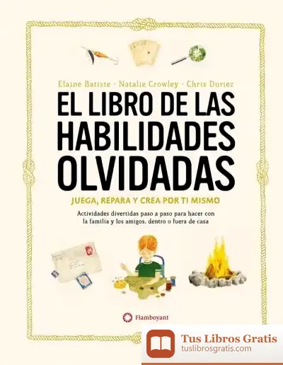 Descargar El Libro De Las Habilidades Olvidadas de Natalie Crowley
