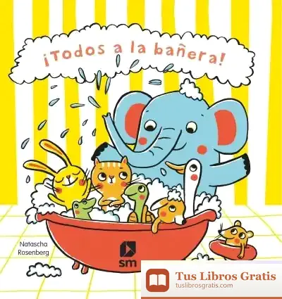Descargar ¡Todos A La Bañera!