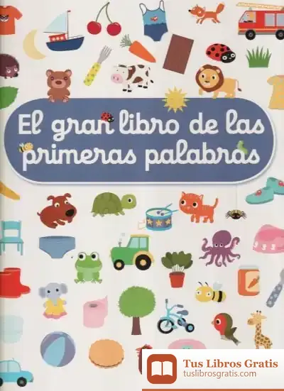 Descargar El Gran Libro De Las Primeras Palabras de Nathalie Choux