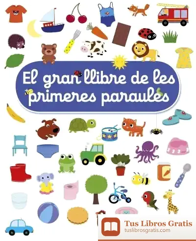 Descargar El Gran Llibre De Les Primeres Paraules de Nathalie Choux