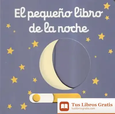 Descargar El Pequeño Libro De La Noche de Nathalie Choux