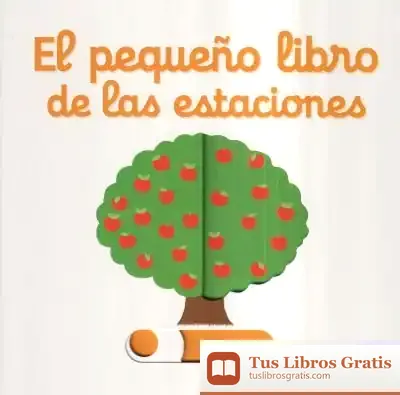 Descargar El Pequeño Libro De Las Estaciones de Nathalie Choux