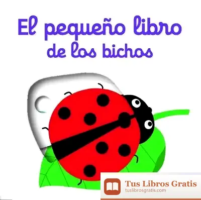Descargar El Pequeño Libro De Los Bichos de Nathalie Choux