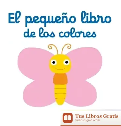 Descargar El Pequeño Libro De Los Colores de Nathalie Choux