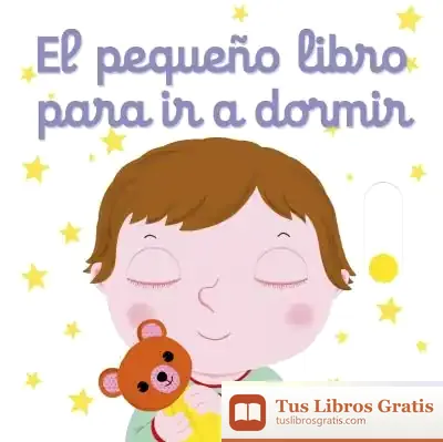 Descargar El Pequeño Libro Para Ir A Dormir de Nathalie Choux