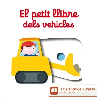 Descargar El Petit Llibre Dels Vehicles de Nathalie Choux