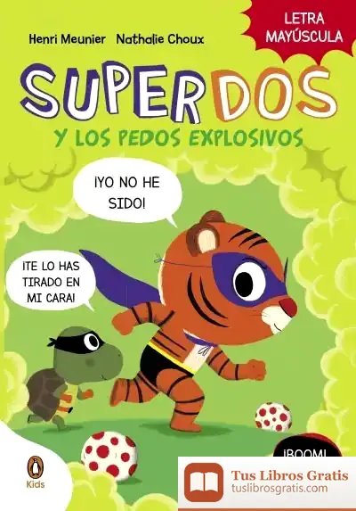 Descargar Superdos Y Los Pedos Explosivos (Superdos 2) de Nathalie Choux