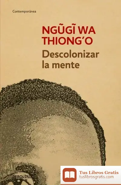 Descargar Descolonizar La Mente
