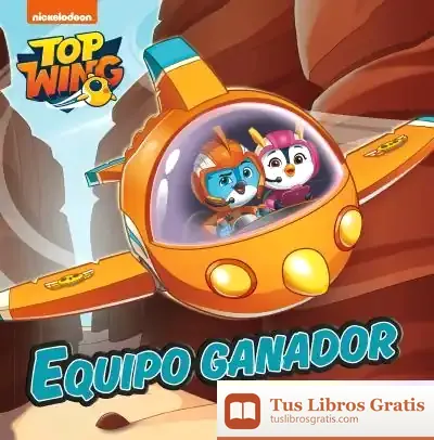 Descargar Equipo Ganador (Top Wing) de Nickelodeon