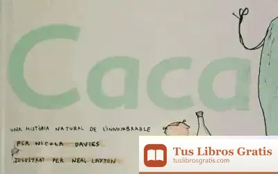 Descargar Caca: Una Història Natural De L'Innombrable de Nicola Davies