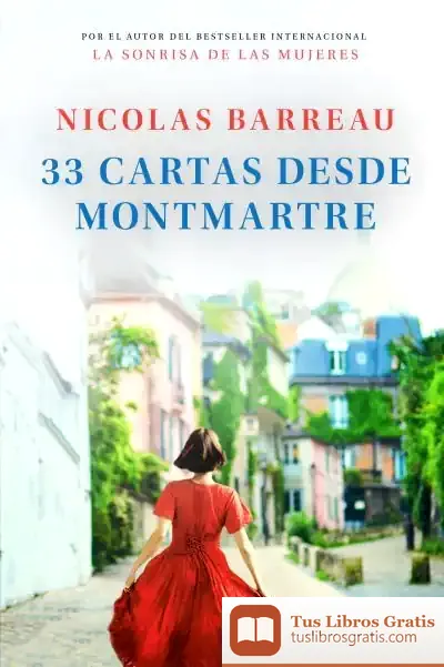 Descargar 33 Cartas Desde Montmartre de Nicolas Barreau