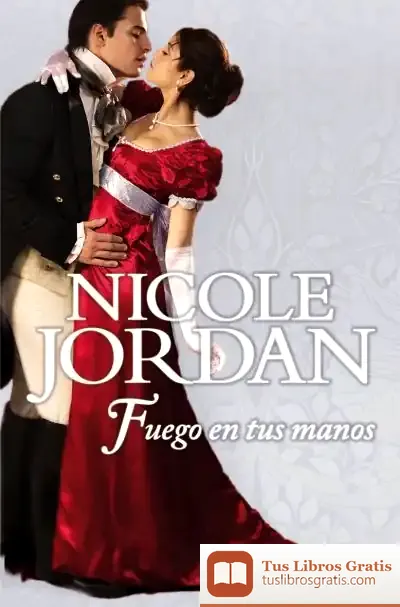 Descargar Fuego En Tus Manos de Nicole Jordan