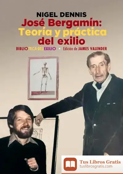 Descargar José Bergamín. Teoría Y Práctica Del Exilio