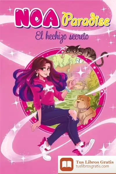 Descargar El Hechizo Secreto (Noa Paradise 1)