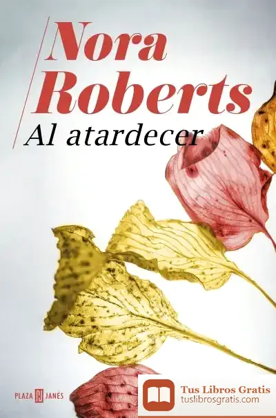 Descargar Al Atardecer de Nora Roberts