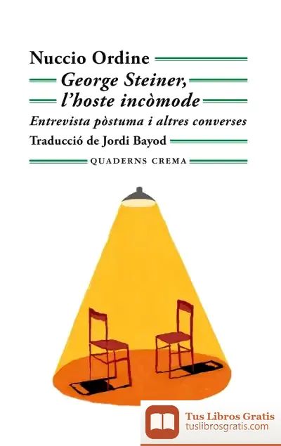Descargar George Steiner, L'Hoste Incòmode de Nuccio Ordine
