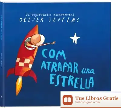 Descargar Com Atrapar Una Estrella de Oliver Jeffers