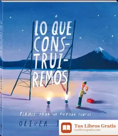 Descargar Lo Que Construiremos de Oliver Jeffers
