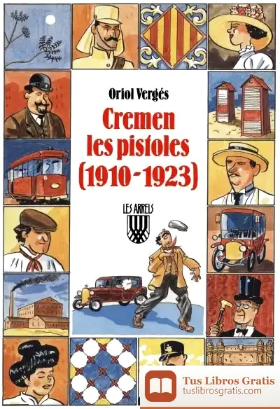 Descargar Cremen Les Pistoles (1910-1923)