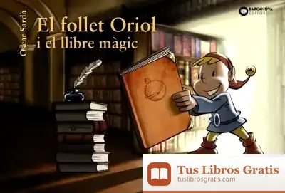 Descargar El Follet Oriol I El Llibre Màgic de Òscar Sardà Guardia