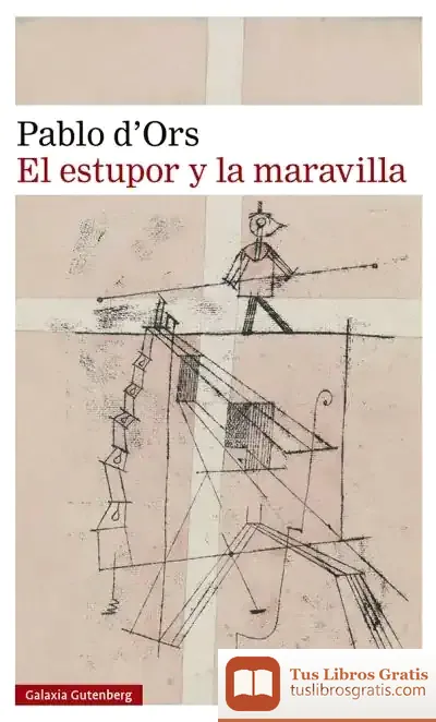 Descargar El Estupor Y La Maravilla- 2023