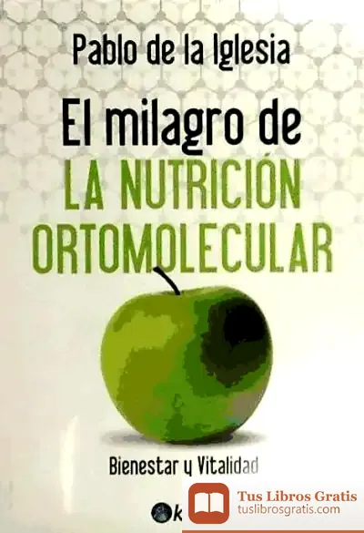 Descargar El Milagro De La Nutrición Ortomolecular