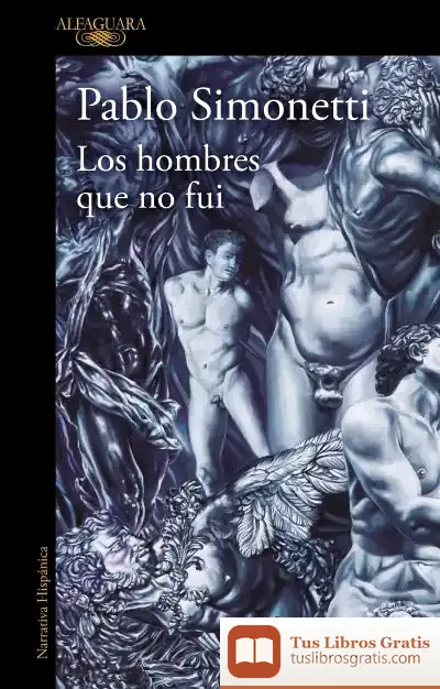 Descargar Los Hombres Que No Fui