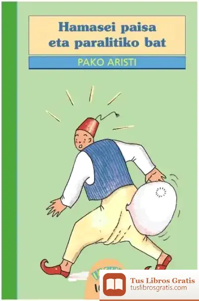 Descargar Hamasei Paisa Eta Paralitiko Bat de Pako Aristi