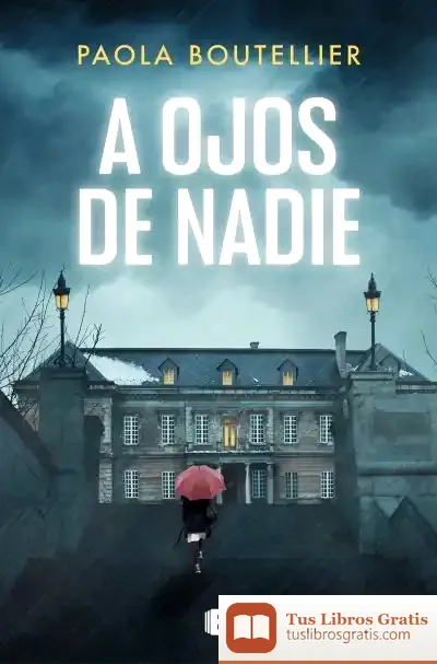 Descargar A Ojos De Nadie de Paola Boutellier