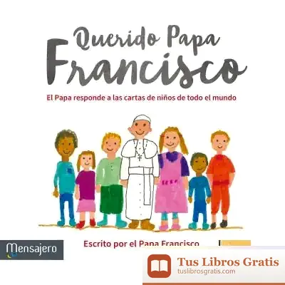 Descargar Querido Papa Francisco
