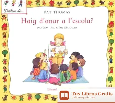 Descargar Haig D'Anar A L'Escola? : Parlem Del Mon Escolar