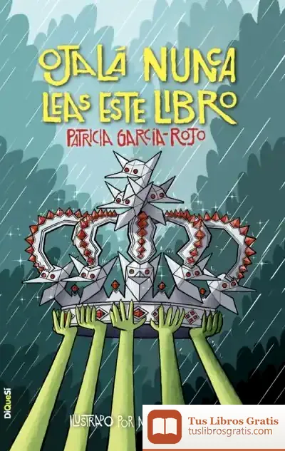 Descargar Ojalá Nunca Leas Este Libro de Patricia García-rojo
