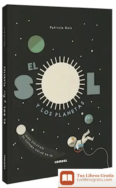 Descargar El Sol Y Los Planetas (+5 Años) de Patricia Geis