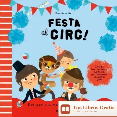Descargar Festa Al Circ! de Patricia Geis
