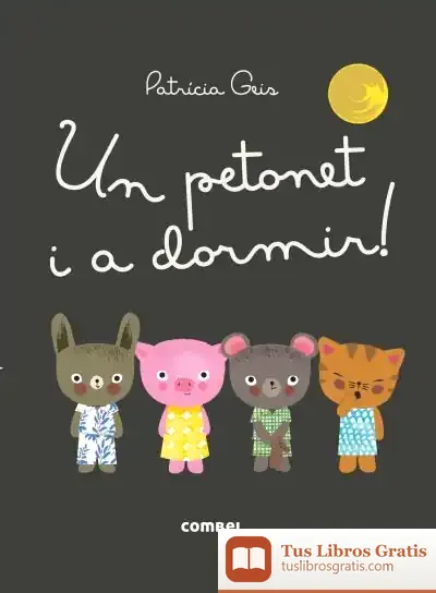 Descargar Un Petonet I A Dormir! de Patricia Geis