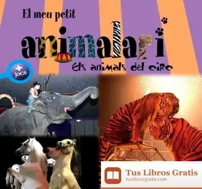Descargar El Meu Petit Animalari. Els Animals Del Circ