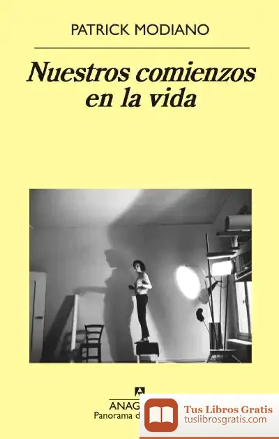 Descargar Nuestros Comienzos En La Vida de Patrick Modiano