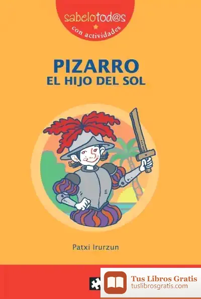 Descargar Pizarro, El Hijo Del Sol