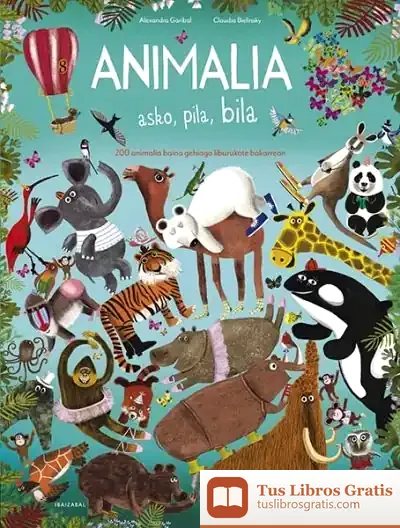 Descargar Animalia Asko, Pila, Bila de Patxi Zubizarreta