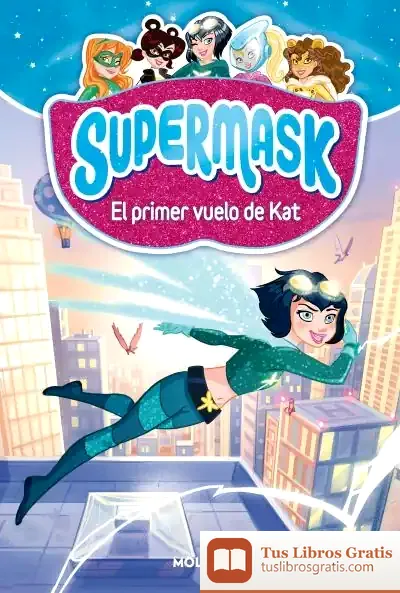 Descargar Supermask 1: El Primer Vuelo De Kat