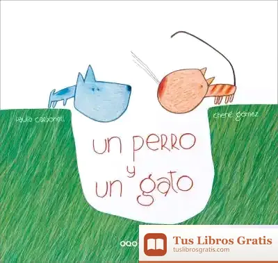 Descargar Un Perro Y Un Gato de Paula Carbonell