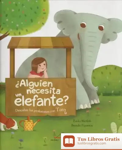Descargar ¿Alguien Necesita Un Elefante? de Paula Merlán