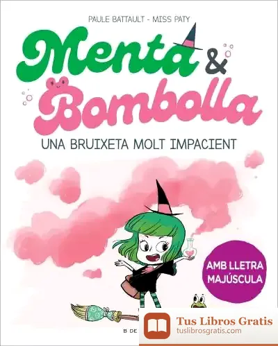 Descargar Menta I Bombolla. Una Bruixeta Molt Impacient