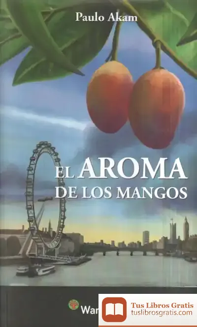 Descargar El Aroma De Los Mangos